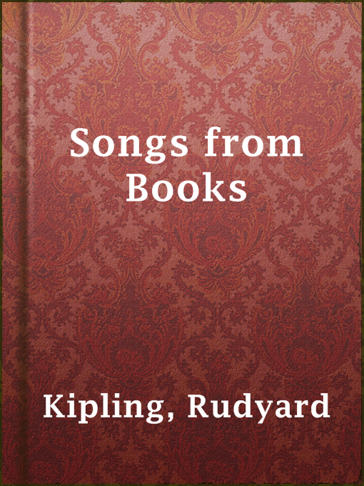 Title details for Songs from Books by Rudyard Kipling - Wait list